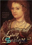 دانلود کتاب The Lady Penelope: The Lost Tale of Love and Politics in the Court of Elizabeth I – بانو...