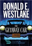 دانلود کتاب The Getaway Car: Nonfiction Miscellany – The Getaway Car: غیرداستانی متفرقه