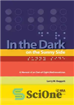 دانلود کتاب In the dark on the sunny side : a memoir of an out-of-sight mathematician – در تاریکی سمت...