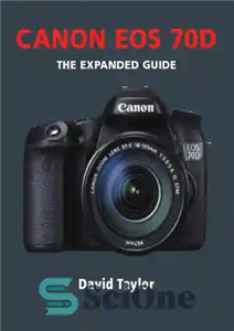دانلود کتاب Canon EOS 70D: The Expanded Guide – Canon EOS 70D: راهنمای توسعه یافته
