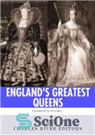 دانلود کتاب England’s Greatest Queens: The Lives and Legacies of Queen Elizabeth I and Queen Victoria – بزرگترین ملکه های...