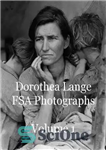 دانلود کتاب Dorothea Lange FSA Photographs Volume 1 – Dorothea Lange FSA Photographs Volume 1