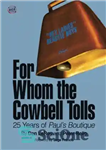 دانلود کتاب For whom the cowbell tolls : 25 years of PaulÖs Boutique – زنگ گاو برای چه کسانی به...