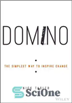 دانلود کتاب Domino : the simplest way to inspire change – دومینو: ساده ترین راه برای الهام بخشیدن به تغییر