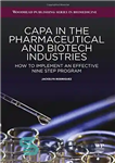 دانلود کتاب CAPA in the Pharmaceutical and Biotech Industries: How to Implement an Effective Nine Step Program – CAPA در...