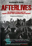 دانلود کتاب Afterlives : the hunger strike and the secret offer that changed irish history – زندگی پس از مرگ:...