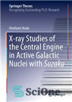 دانلود کتاب X-ray Studies of the Central Engine in Active Galactic Nuclei with Suzaku – مطالعات پرتو ایکس موتور مرکزی...
