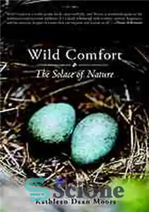 دانلود کتاب Wild comfort : the solace of nature – آسایش وحشی: آرامش طبیعت