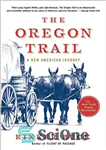 دانلود کتاب The Oregon Trail: A New American Journey – مسیر اورگان: یک سفر جدید در آمریکا