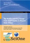 دانلود کتاب The Mobile Learning Voyage From Small Ripples to Massive Open Waters: 14th World Conference on Mobile and Contextual...