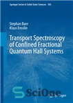 دانلود کتاب Transport Spectroscopy of Confined Fractional Quantum Hall Systems – طیف‌سنجی انتقال سیستم‌های کوانتومی کسری محدود