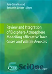 دانلود کتاب Review and Integration of Biosphere-Atmosphere Modelling of Reactive Trace Gases and Volatile Aerosols – بررسی و ادغام مدل‌سازی...