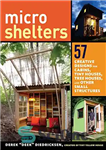 دانلود کتاب Microshelters: 59 Creative Cabins, Tiny Houses, Tree Houses, and Other Small Structures – پناهگاه‌های کوچک: 59 کابین خلاق،...