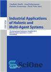 دانلود کتاب Industrial Applications of Holonic and Multi-Agent Systems: 7th International Conference, HoloMAS 2015, Valencia, Spain, September 2-3, 2015, Proceedings...