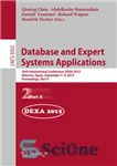 دانلود کتاب Database and Expert Systems Applications: 26th International Conference, DEXA 2015, Valencia, Spain, September 1-4, 2015, Proceedings, Part II...