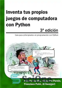 دانلود کتاب Inventa tus propios juegos de computadora con Python, 3┬¬ edici│n – Inventa tus propios juegos de computadora con...