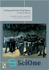 دانلود کتاب Ending and Unending Agony: On Maurice Blanchot عذاب پایان و ناپذیر: درباره موریس بلانشو 