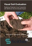 دانلود کتاب Visual soil evaluation : realising potential crop production with minimum environmental impact – ارزیابی بصری خاک: تحقق تولید...