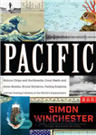 دانلود کتاب Pacific : silicon chips and surfboards, coral reefs and atom bombs, brutal dictators, fading empires, and the coming...