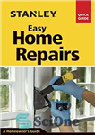 دانلود کتاب Stanley easy home repairs – تعمیرات آسان خانه استنلی