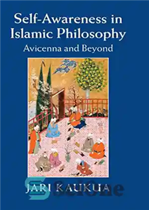 دانلود کتاب Self-awareness in Islamic philosophy : Avicenna and beyond – خودآگاهی در فلسفه اسلامی: ابن سینا و فراتر از...