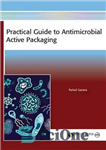 دانلود کتاب Practical Guide to Antimicrobial Active Packaging – راهنمای عملی بسته بندی فعال ضد میکروبی