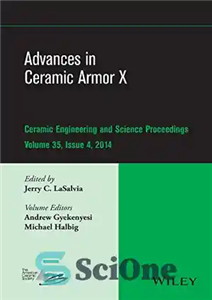 دانلود کتاب Advances in ceramic armor. X : a collection of papers presented at the 38th International Conference on Advanced...