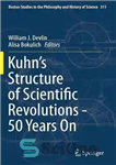 دانلود کتاب Kuhn’s Structure of Scientific Revolutions – 50 Years On – ساختار انقلاب های علمی کوهن – 50 سال...