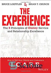 دانلود کتاب The experience : the 5 principles of Disney service and relationship excellence – تجربه: 5 اصل خدمات دیزنی...