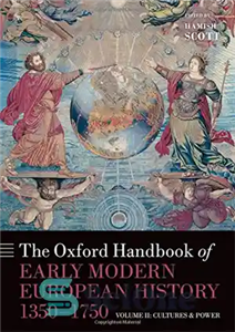 دانلود کتاب The Oxford Handbook of Early Modern European History, 1350-1750: Volume II: Cultures and Power – کتاب راهنمای آکسفورد...