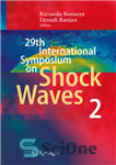 دانلود کتاب 29th International Symposium on Shock Waves 2: Volume 2 – بیست و نهمین سمپوزیوم بین المللی امواج شوک...