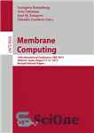 دانلود کتاب Membrane Computing: 16th International Conference, CMC 2015, Valencia, Spain, August 17-21, 2015, Revised Selected Papers – محاسبات غشایی:...