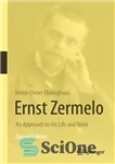 دانلود کتاب Ernst Zermelo: An Approach to His Life and Work – ارنست زرملو: رویکردی به زندگی و کار او