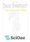 دانلود کتاب Dallas Rhinoplasty : Nasal Surgery by the Masters, Third Edition – رینوپلاستی دالاس: جراحی بینی توسط استادان، ویرایش...