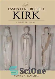 دانلود کتاب The Essential Russell Kirk: Selected Essays – راسل کرک ضروری: مقالات برگزیده