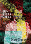 دانلود کتاب Off-screen cinema : Isidore Isou and the Lettrist avant-garde – سینمای خارج از سینما: ایزیدور ایسو و آوانگارد...