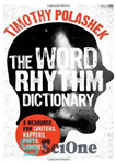 دانلود کتاب The Word Rhythm dictionary : a resource for writers, rappers, poets, and lyricists – واژه نامه واژه ریتم:...