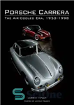 دانلود کتاب Porsche Carrera: The Air-Cooled Era, 1953-1998 – پورشه کاررا: عصر هوا خنک، 1953-1998