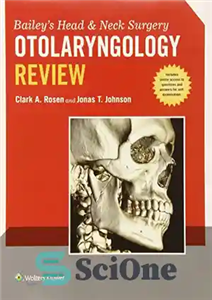 دانلود کتاب Bailey’s Head and Neck Surgery Otolaryngology Review جراحی سر و گردن بیلی بررسی گوش 