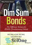 دانلود کتاب Dim sum bonds : the offshore renminbi (RMB)-denominated bonds – اوراق قرضه کم حجم: اوراق قرضه رنمینبی دریایی...