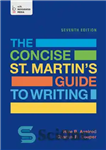 دانلود کتاب The Concise St. Martin’s Guide to Writing – راهنمای مختصر سنت مارتین برای نوشتن