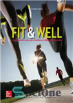 دانلود کتاب Fit & Well: Core Concepts and Labs in Physical Fitness and Wellness – تناسب اندام و خوب: مفاهیم...