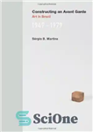 دانلود کتاب Constructing an avant-garde : art in Brazil, 1949-1979 – ساخت آوانگارد: هنر در برزیل، 1949-1979