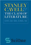 دانلود کتاب Stanley Cavell and the Claim of Literature – استنلی کاول و ادعای ادبیات