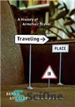 دانلود کتاب Traveling in place : a history of armchair travel – سفر در مکان: تاریخچه سفر با صندلی راحتی