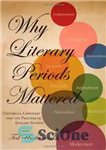 دانلود کتاب Why literary periods mattered : historical contrast and the prestige of English studies – چرا دوره های ادبی...
