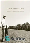 دانلود کتاب A Family of the Land: The Texas Photography of Guy Gillette – خانواده ای از سرزمین: عکس تگزاس...