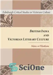 دانلود کتاب British India and Victorian Literary Culture – هند بریتانیا و فرهنگ ادبی ویکتوریا