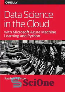 دانلود کتاب Data Science in the Cloud with Microsoft Azure Machine Learning and Python – علم داده در ابر با...