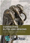 دانلود کتاب Connecting Elites and Regions: Perspectives on Contacts, Relations and Differentiation During the Early Iron Age Hallstatt C Period...